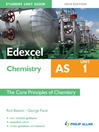 Edexcel AS Chemistry Student Unit Guide New Edition (eBook): Unit 1 The Core Principles of Chemistry